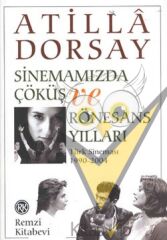 Sinemamızda Çöküş ve Rönesans Yılları