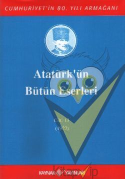Atatürk'ün Bütün Eserleri Cilt: 13 (1922)