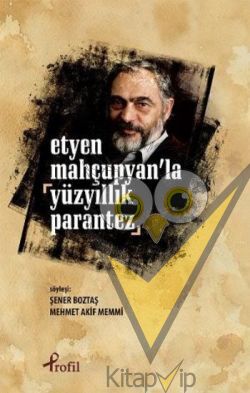 Etyen Mahçupyan'la Yüzyıllık Parantez