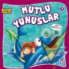 Mutlu Yunuslar ile Tanışalım