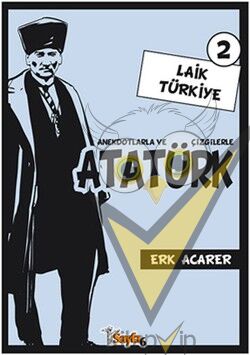 Anekdotlarla ve Çizgilerle Atatürk - Laik Türkiye 2