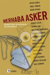 Merhaba Asker: Murathan Mungan'ın Seçtikleriyle