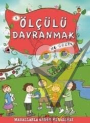 Ölçülü Davranmak Ne Güzel