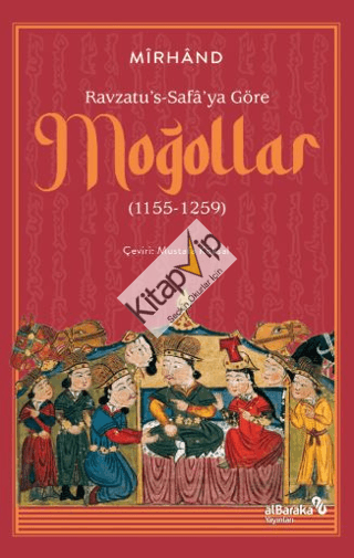 Ravzatu's-Safa'ya Göre Moğollar (1155-1259)