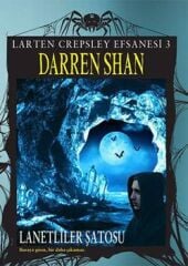 Larten Crepsley Efsanesi: 3. Kitap - Lanetliler Şatosu