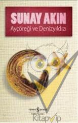 Ayçöreği ve Denizyıldızı