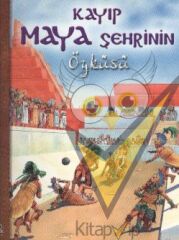 Kayıp Maya Şehrinin Öyküsü