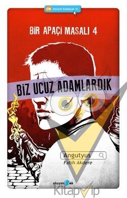 Bir Apaçi Masalı 4 - Biz Ucuz Adamlardık