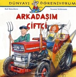 Dünyayı Öğreniyorum - Arkadaşım Çiftçi