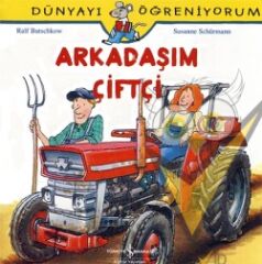 Dünyayı Öğreniyorum - Arkadaşım Çiftçi