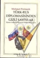 Türk-Rus Diplomasisinden Gizli Sayfalar