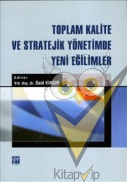 Toplam Kalite ve Stratejik Yönetimde Yeni Eğilimler