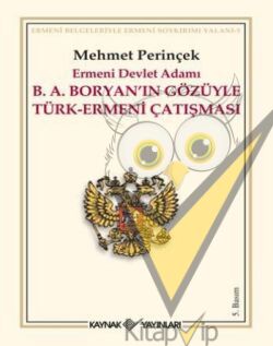 Ermeni Devlet Adamı B. A. Boryan’ın Gözüyle Türk-Ermeni Çatışması