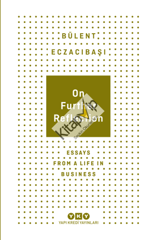 On Further Reflection - Essays From A Life In Business