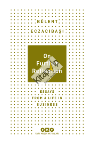 On Further Reflection - Essays From A Life In Business