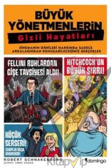 Büyük Yönetmenlerin Gizli Hayatları