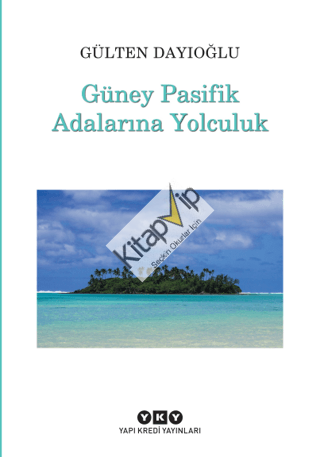 Güney Pasifik Adalarına Yolculuk