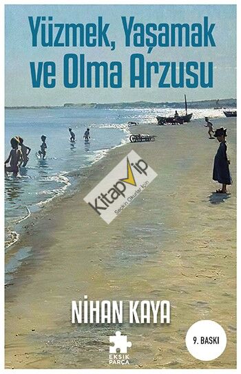 Yüzmek, Yaşamak ve Olma Arzusu