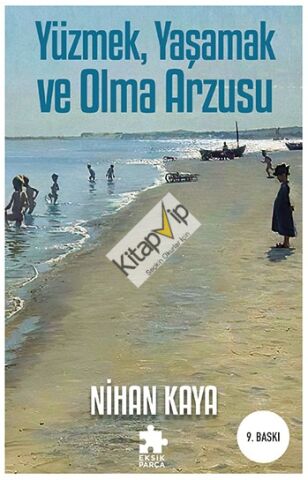 Yüzmek, Yaşamak ve Olma Arzusu