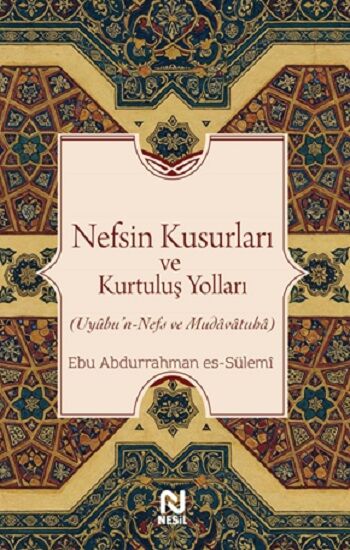 Nefsin Kusurları ve Kurtuluş Yolları