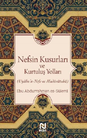Nefsin Kusurları ve Kurtuluş Yolları