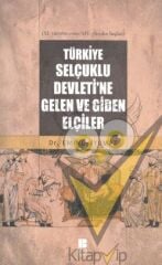 Türkiye Selçuklu Devleti’ne Gelen ve Giden Elçiler