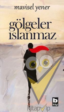 Gölgeler Islanmaz