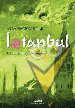 İztanbul – III. Tılsımlar Uyanınca