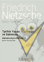 Tarihin Yaşam İçin Yararı ve Sakıncası: Zamana Aykırı Bakışlar 2