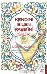 Kendini Bilen Rabb’ini Bilir