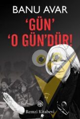 Gün O Gün’dür!
