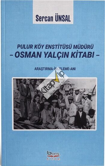 Pulur Köy Enstitüsü Müdürü Osman Yalçın Kitabı