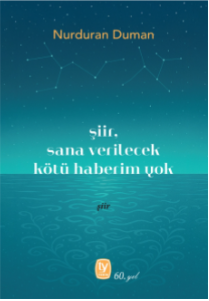 Şiir, Sana Verilecek Kötü Haberim Yok