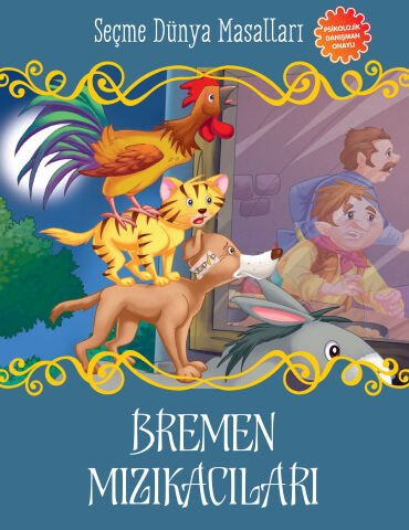 Bremen Mızıkacıları - Seçme Dünya Masalları