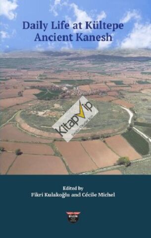 Daily Life at Kültepe Ancient Kanesh