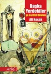 Başka Yerdekiler ya da Otel Odaları