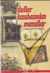 Dullar Kasabasından Masallar ve Erkekler Diyarı Tarihçesinden Notlar