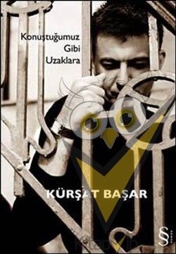 Konuştuğumuz Gibi Uzaklara