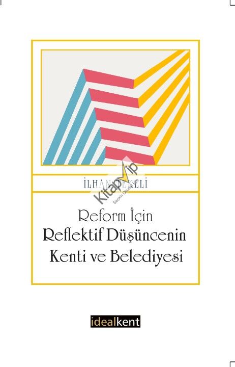 Reform İçin Reflektif Düşüncenin Kenti ve Belediyesi