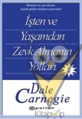 İşten ve Yaşamdan Zevk Almanın Yolları