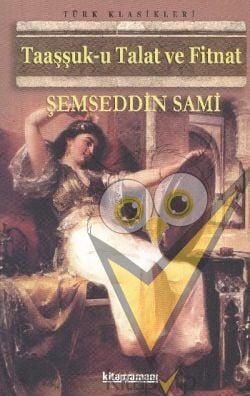 Taaşşuk-u Talat ve Fitnat