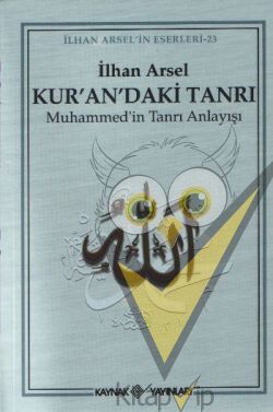 Kur’an’daki Tanrı Muhammed’in Tanrı Anlayışı