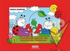 Arkadaşlık 1 - Uğurböceği Sevecen ile Salyangoz Tomurcuk