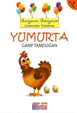 Geziyorum, Görüyorum Üretimden Tüketime - Yumurta