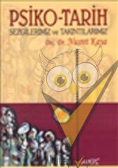 Psiko-Tarih Sezgilerimiz ve Takıntılarımız