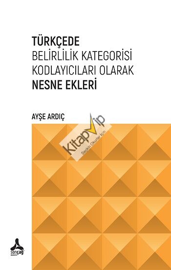 Türkçede Belirlilik Kategorisi Kodlayıcıları Olarak Nesne Ekleri