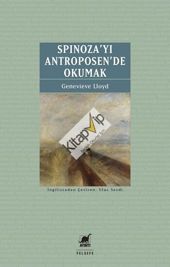 Spinoza’yı Antroposen’de Okumak