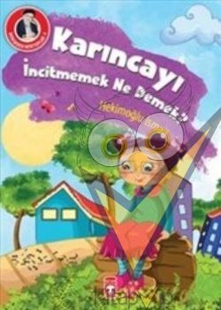 Karıncayı İncitmemek Ne Demek?