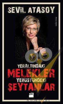 Yeraltındaki Melekler- Yerüstündeki Şeytanlar