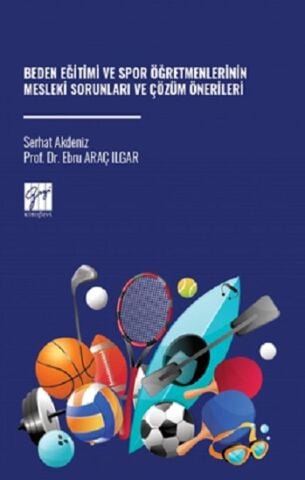 Beden Eğitimi Ve Spor Öğretmenlerinin Mesleki Sorunları Ve Çözüm Önerileri